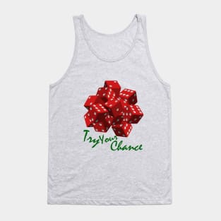 Try Your Chance Tank Top